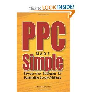   Made Simple Pay Per Click Strategies For Dominating Google Adwords