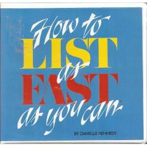  How to List As Fast As You Can DANIELLE KENNEDY Books