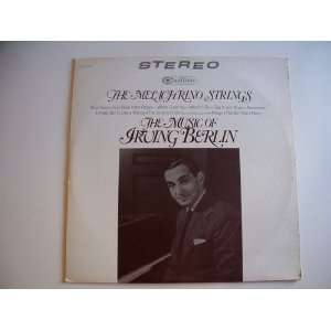  The Music of Irving Berlin The Melachrino Strings Music