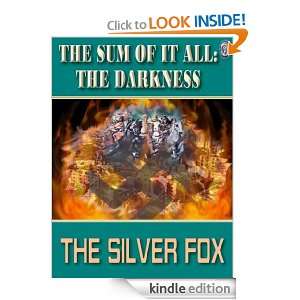   Sum of It AllThe Darkness The Silver Fox  Kindle Store
