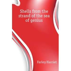  Shells from the strand of the sea of genius Farley 