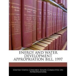   BILL, 1997 (9781240594580) United States Congress Senate Committee