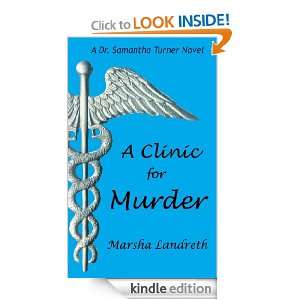 Clinic for Murder (A Dr. Samantha Turner Novel) Marsha Landreth 
