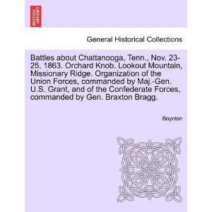   commanded by  Forces, commanded by Gen. Braxton Bragg