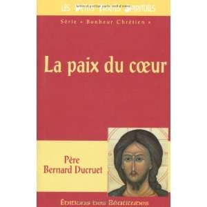  La Paix du coeur (French Edition) (9782840240761) Books