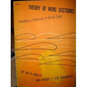  THEORY OF WING SECTIONS Incuding a Summary of Airfoil Data 
