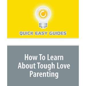  How To Learn About Tough Love Parenting (9781440030932 