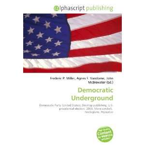  Democratic Underground (9786134065078) Books