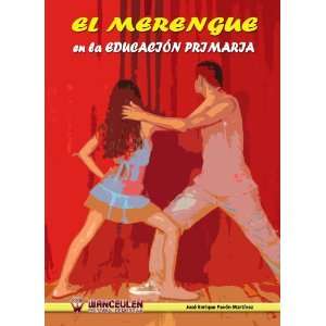  El Merengue en la Educacion Primaria (Spanish Edition 