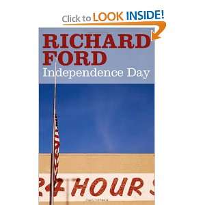  INDEPENDENCE DAY (9780747585244) RICHARD FORD Books