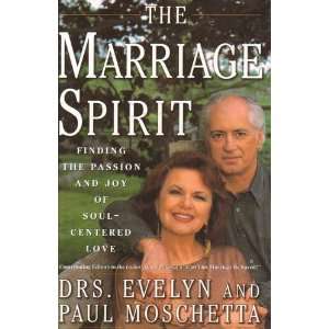  The MARRIAGE SPIRIT  Finding the Passion & Joy of Soul 
