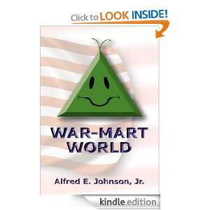 WAR MART WORLD Jr. Alfred E. Johnson  Kindle Store