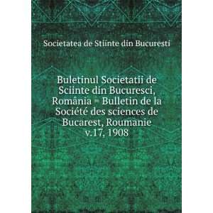  Buletinul Societatii de Sciinte din Bucuresci, RomÃ¢nia 