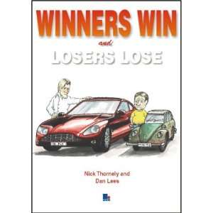  Winners Win and Losers Lose (9781852523732) Nick Thornely 
