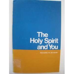  Holy Spirit and You, The Richard De Haan Books