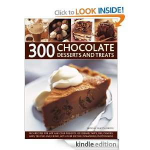 300 Chocolate Desserts and Treats Felicity Forster  