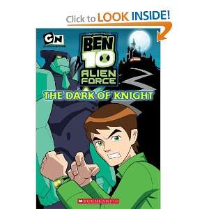  The Ben 10 Alien Force The Dark of Knight (9780545206273 