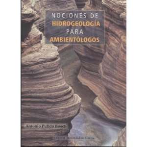   de Hidrogeología para Ambientólogos Antonio Pulido Bosch Books