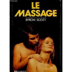  Le Massage (9780775904253) Byron Scott Books