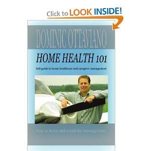  Home Health 101 Self Guide to Home Health Care and Caregiver 