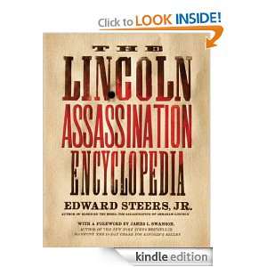 The Lincoln Assassination Encyclopedia Edward Steers, James L 