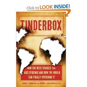  Tinderbox How the West Sparked the AIDS Epidemic and How 