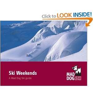  Ski Weekends (9780955121579) Mad Dog Books