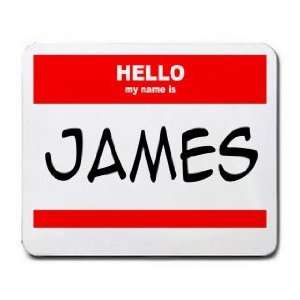  HELLO my name is JAMES Mousepad