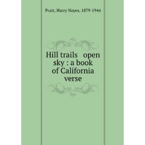  Hill trails & open sky  a book of California verse Harry 