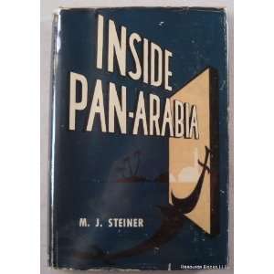  Inside Pan Arabia (9781299249998) Morris Jacob Steiner 