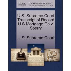   Mortgage Co v. Sperry (9781270037750) U.S. Supreme Court Books