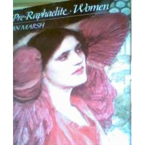  Pre Raphaelite Women (9781898799337) JAN MARSH Books
