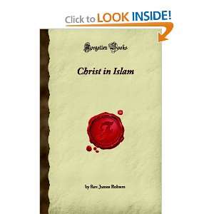  Christ in Islam (Forgotten Books) (9781605067049) Rev 