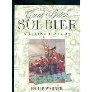  The Great British Soldier A Living History (9780715397954 