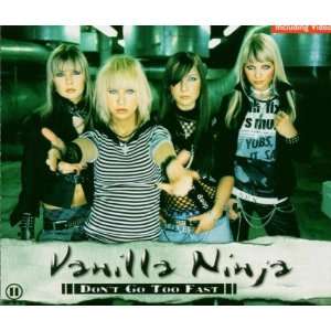  Dont go too fast [Single CD] Vanilla Ninja Music