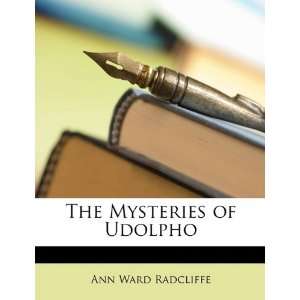  The Mysteries of Udolpho (9781148586298) Ann Ward 