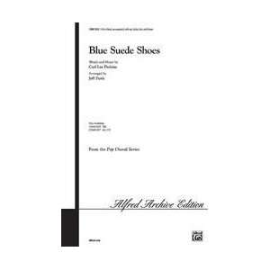  Blue Suede Shoes Choral Octavo Choir Words and music by Carl 