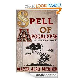 Spell of Apocalypse (Dance of Gods Series) Mayer Alan Brenner  