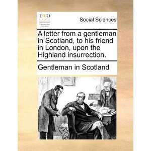   Highland insurrection. (9781170123478) Gentleman in Scotland Books
