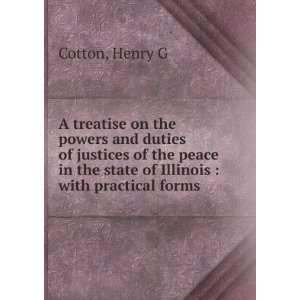 treatise on the powers and duties of justices of the peace in the 
