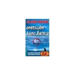  Operacion Lobo Artico (Bestseller Internacional) (Spanish 