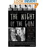 The Night of the Gun A reporter investigates the darkest story of his 