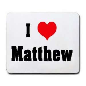  I Love/Heart Matthew Mousepad