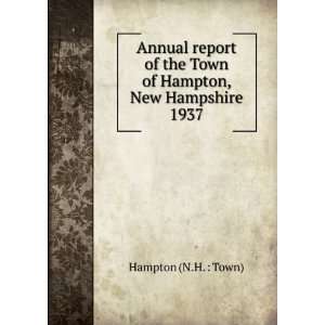   the Town of Hampton, New Hampshire. 1937 Hampton (N.H.  Town) Books