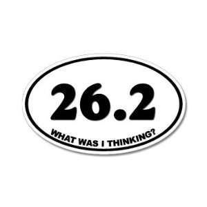  26.2 Marathon What Was I Thinking   Window Bumper Stickers 