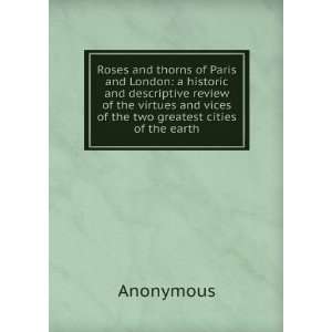   virtues and vices of the two greatest cities of the earth Anonymous
