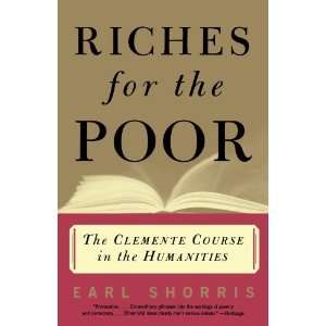  Riches for the Poor The Clemente Course in the Humanities 
