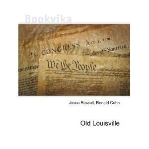  Old Louisville Ronald Cohn Jesse Russell Books