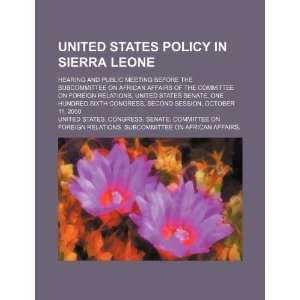  United States policy in Sierra Leone hearing and public 