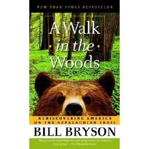  A Walk in the Woods Rediscovering America on the 